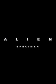 Alien: Specimen Alien: Specimen
