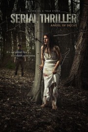 Serial Thriller: Angel of Decay Serial Thriller: Angel of Decay