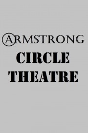 Armstrong Circle Theatre Armstrong Circle Theatre