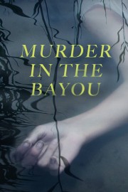 Murder in the Bayou Murder in the Bayou