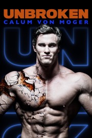Calum Von Moger: Unbroken Calum Von Moger: Unbroken