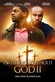 Nothing Without God 2 Nothing Without God 2