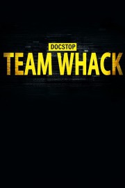 Docstop: Team Whack - kaikki on hakkeroitavissa Docstop: Team Whack - kaikki on hakkeroitavissa