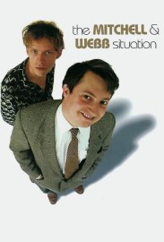 The Mitchell and Webb Situation The Mitchell and Webb Situation