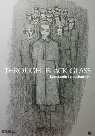 Through the Black Glass Through the Black Glass