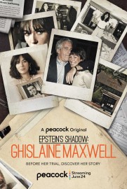 Epstein's Shadow: Ghislaine Maxwell Epstein's Shadow: Ghislaine Maxwell