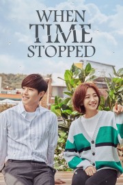 When Time Stopped When Time Stopped