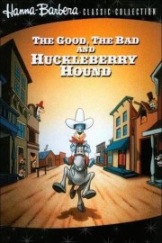 The Good, the Bad, and Huckleberry Hound The Good, the Bad, and Huckleberry Hound
