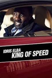 Idris Elba: King of Speed Idris Elba: King of Speed