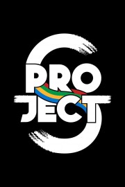 Project S The Series Project S The Series