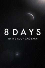 8 Days: To the Moon and Back 8 Days: To the Moon and Back
