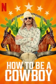 How to Be a Cowboy