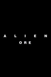 Alien: Ore Alien: Ore
