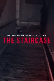 An American Murder Mystery: The Staircase An American Murder Mystery: The Staircase
