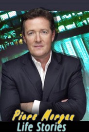 Piers Morgan's Life Stories Piers Morgan's Life Stories