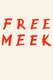 Free Meek Free Meek