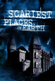 Scariest Places on Earth Scariest Places on Earth