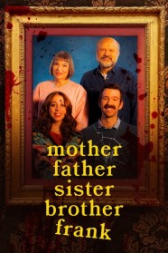 High Definition Streaming of Mother Father Sister Brother Frank on BFlix