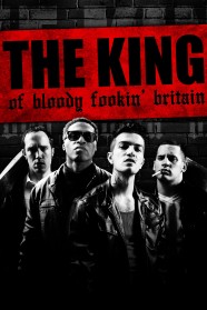 Watch Free The King of Bloody Fookin' Britain Full Movies Hd online BFlix
