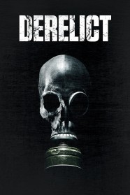 Watch Free Derelict Full Movies Hd online BFlix