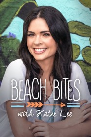 Stream Beach Bites with Katie Lee Movies for Free Online in HD with BFlix