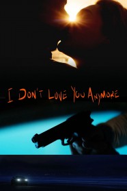 Watch I Don't Love You Anymore movies free BFlix