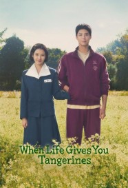 Watch Free When Life Gives You Tangerines Full Movies Hd online BFlix