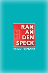 Ran an den Speck – Familien nehmen ab Watch Ran an den Speck – Familien nehmen ab Free in HD at BFlix