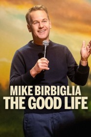 Watch Mike Birbiglia: The Good Life Free in HD at BFlix