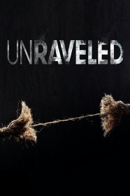 Unraveled Watch free Unraveled movies Hd online BFlix