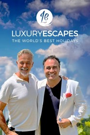 High Definition Streaming of Luxury Escapes: The World's Best Holidays on BFlix