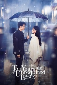 Ten Years of Unrequited Love Stream Ten Years of Unrequited Love Movies for Free Online in HD with BFlix