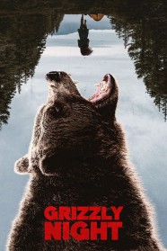 Watch Free Grizzly Night Full Movies Hd online BFlix
