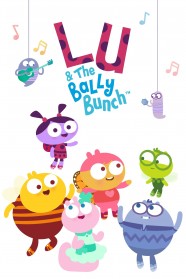 Watch Lu & the Bally Bunch Free in HD at BFlix