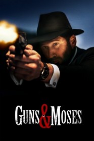 Guns & Moses Watch Guns & Moses Free in HD at BFlix