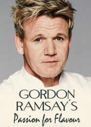 Watch Gordon Ramsay's Passion for Flavour movies free BFlix