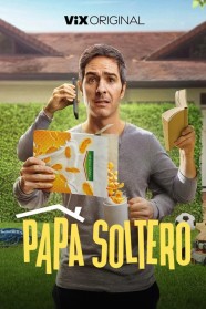 Stream Papá Soltero Movies for Free in HD – Watch Online with BFlix