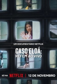 Stream Eloá the Hostage: Live on TV Movies for Free Online in HD with BFlix