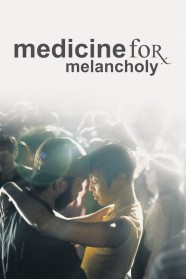 Watch free Medicine for Melancholy movies Hd online BFlix