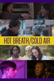 High Definition Streaming of Hot Breath/Cold Air on BFlix