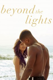 Stream Beyond the Lights Movies for Free in HD – Watch Online with BFlix