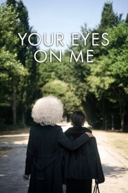 Stream Your Eyes on Me Movies for Free in HD – Watch Online with BFlix
