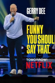 High Definition Streaming of Gerry Dee: Funny You Should Say That on BFlix
