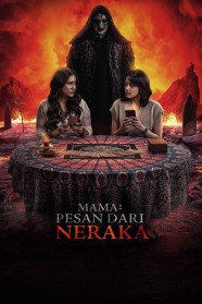 High Definition Streaming of Mama: Pesan Dari Neraka on BFlix