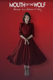 High Definition Streaming of Mouth of the Wolf: Amanda Knox Returns to Italy on BFlix