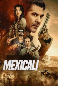 Watch Mexicali movies free BFlix