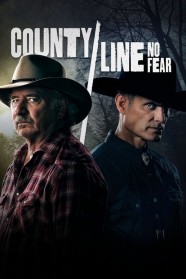 County Line: No Fear High Definition Streaming of County Line: No Fear on BFlix
