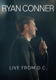 Stream Ryan Conner: Live from D.C. Movies for Free Online in HD with BFlix