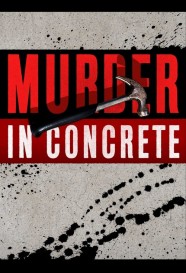 Murder in Concrete Murder in Concrete