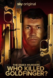 Watch free The Essex Murders: Who Killed Goldfinger? movies Hd online BFlix